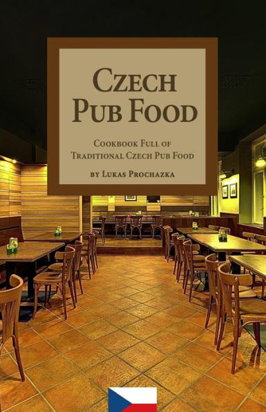 Czech Pub Food: Cookbook Full Of Traditional Czech Pub Food