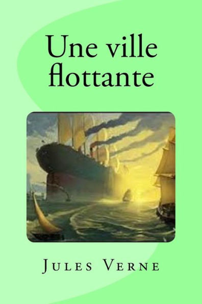 Une Ville Flottante (French Edition) - 9781541106949