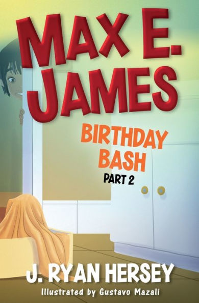 Max E. James: Birthday Bash Part 2