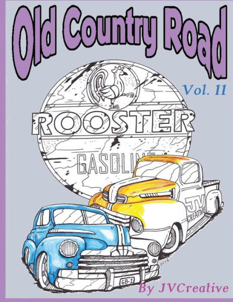 Old Country Road Vol. Ii: By Jv Creative (Old Country Road A Relaxing Adult Coloring Book) (Volume 2)