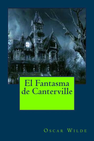 El Fantasma De Canterville (Spanish Edition) - 9781541128170