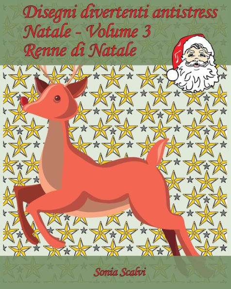 Disegni Divertenti Antistress - Natale - Volume 3: 25 Renne Da Colorare Per Il Natale! (Italian Edition)
