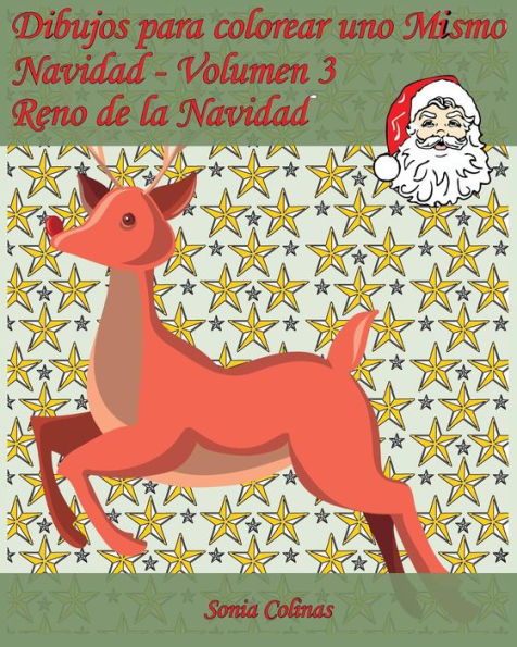 Dibujos Para Colorear Uno Mismo - Navidad - Volumen 3: 25 Reno De La Navidad (Spanish Edition)
