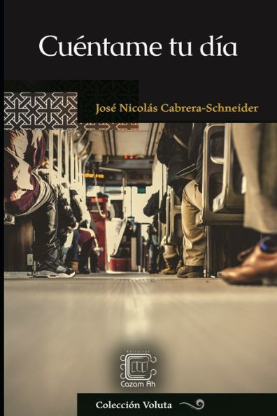 Cuentame Tu Dia (Colección Voluta) (Spanish Edition)