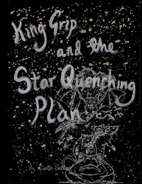 King Grip And The Star Quenching Plan