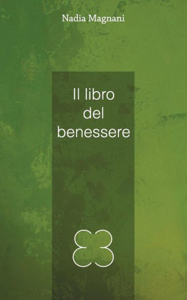 Il Libro Del Benessere (Italian Edition)
