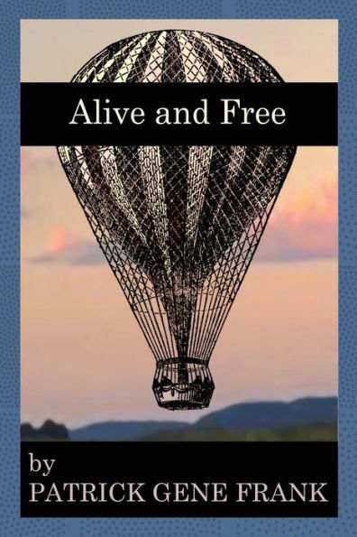 Alive And Free