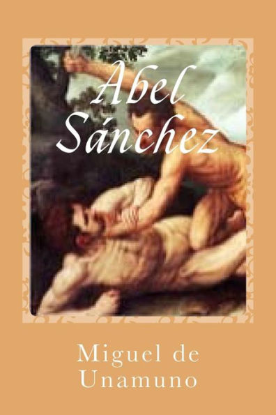 Abel Sánchez (Spanish Edition) - 9781541165229