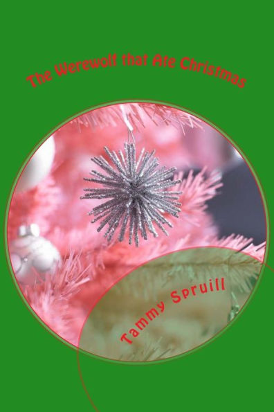 The Werewolf That Ate Christmas: Treasure Book Eleven