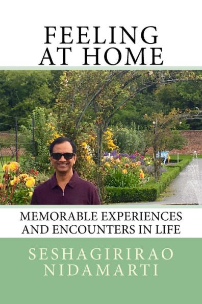 Feeling At Home: Memorable Experiences And Encounters In Life