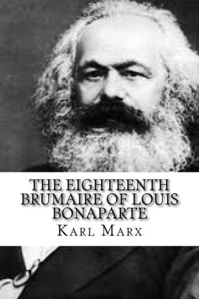 The Eighteenth Brumaire Of Louis Bonaparte - 9781541179622