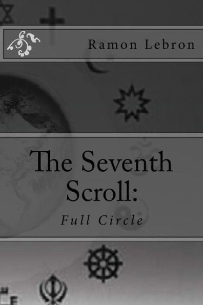 The Seventh Scroll:: Full Circle