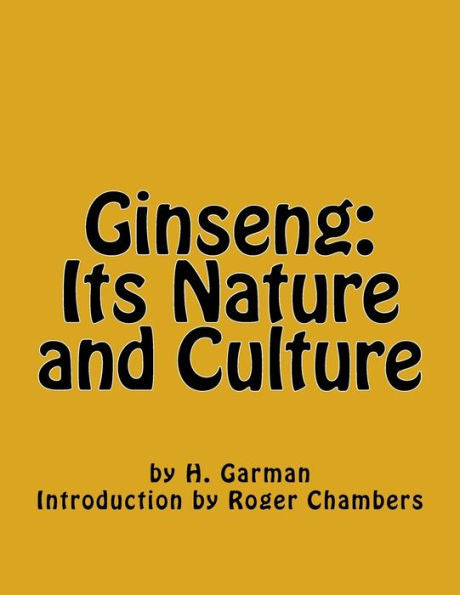 Ginseng: Its Nature And Culture