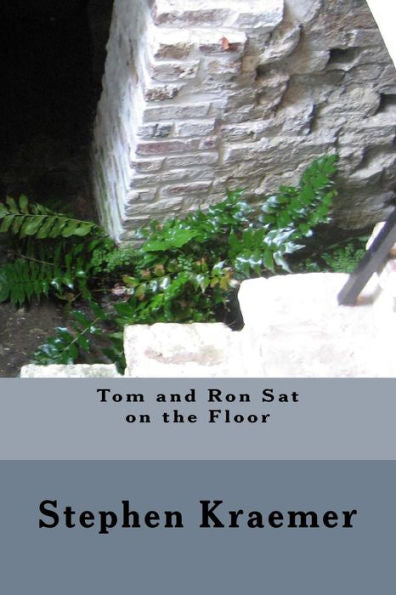 Tom And Ron Sat On The Floor