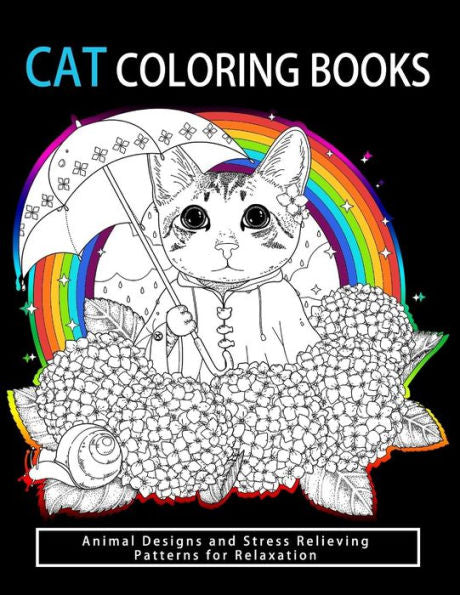 Cat Coloring Books: Cats & Kittens For Comfort & Creativity For Adults, Kids And Girls