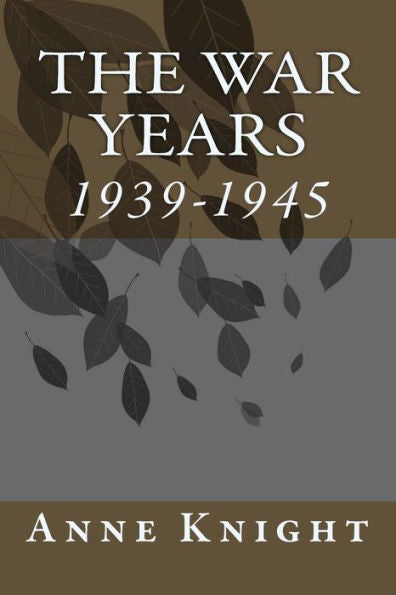 The War Years: 1939-1945