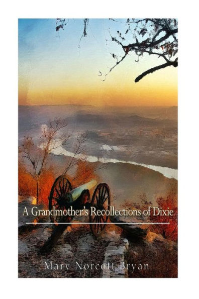 A Grandmother's Recollections Of Dixie