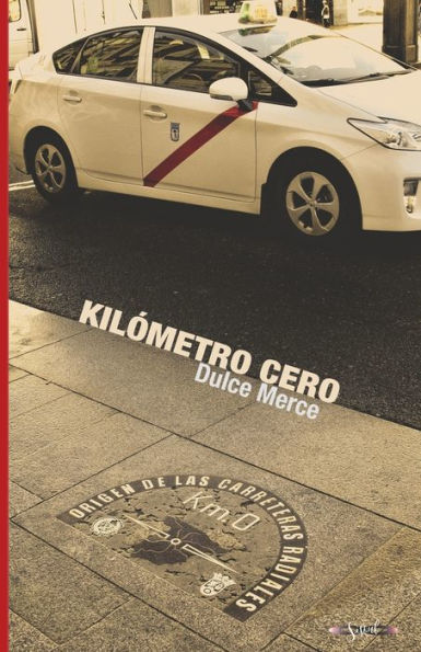 Kilómetro Cero (Spanish Edition)