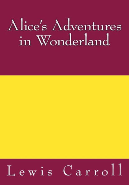 Alice's Adventures In Wonderland - 9781541258013