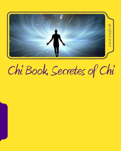 Chi Book, Secretes Of Chi: The Secretes Of Chi
