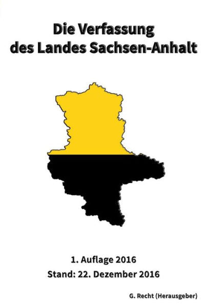 Die Verfassung Des Landes Sachsen-Anhalt, 1. Auflage 2016 (German Edition)