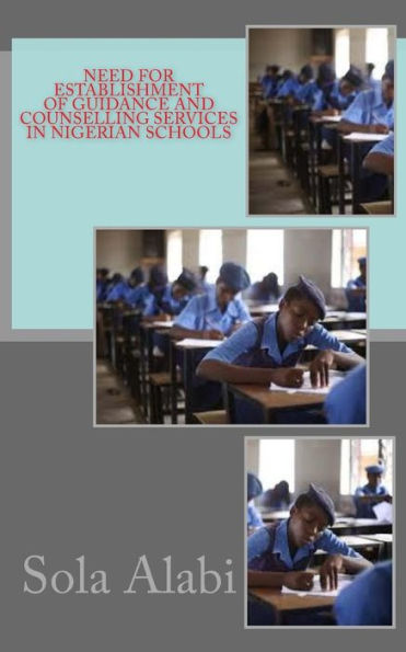 Need For Establishment Of Guidance And Counselling Services In Nigerian Schools