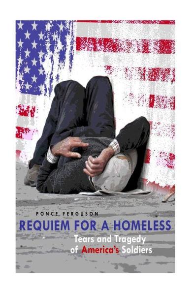 Requiem For A Homeless: Tears And Tragedies Of American Soldiers