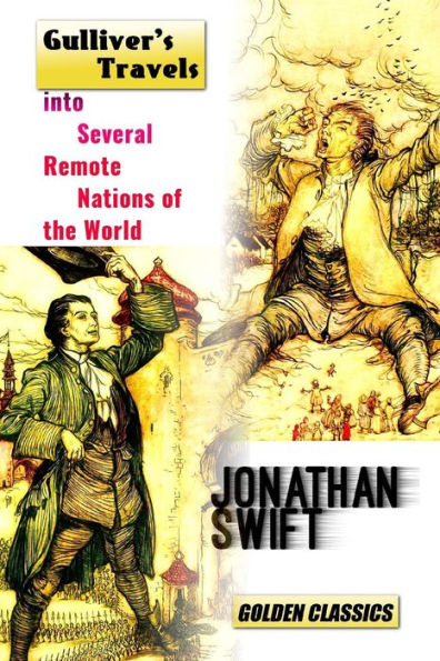Gulliver's Travels Into Several Remote Nations Of The World (Golden Classics)
