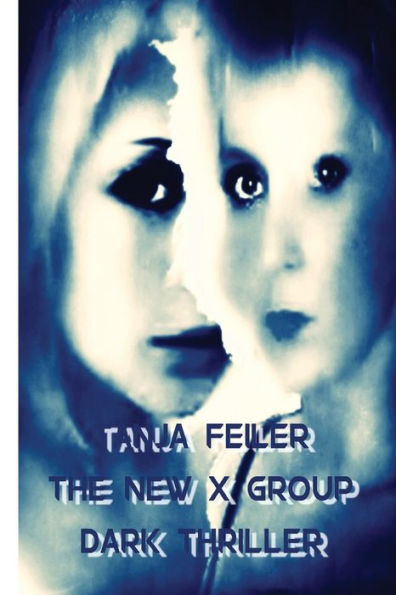 The New X Group: Dark Thriller (German Edition)