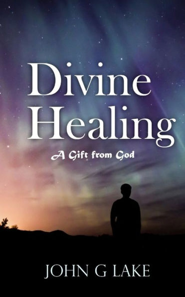 Divine Healing: A Gift From God