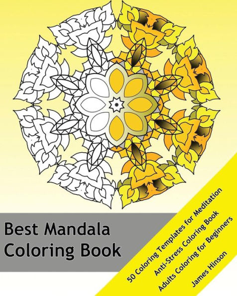 Best Mandala Coloring Book: 50 Coloring Templates For Meditation And Relaxation, Anti-Stress Coloring Book, Adults Coloring Book For Beginners, Seniors And People With Low Vision