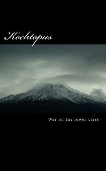 Kochtopus: War On The Lower Class