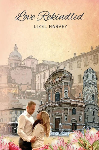 Love Rekindled (Italian Kisses) (Volume 1)
