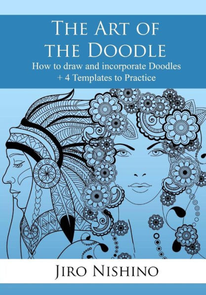 The Art Of The Doodle: How To Draw And Incorporate Doodles (Zendoodle)