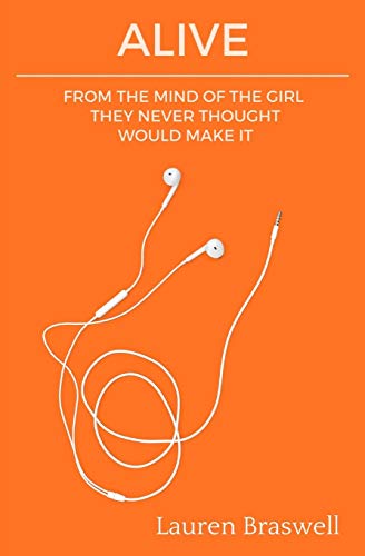 Alive: From The Mind Of A Girl They Never Thought Would Make It