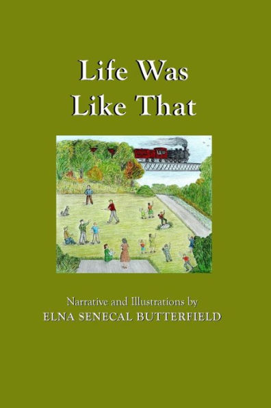 Life Was Like That: Black & White Illustrations (My Times Remembered: Recollections Of A 1940S Childhood In Vermont)