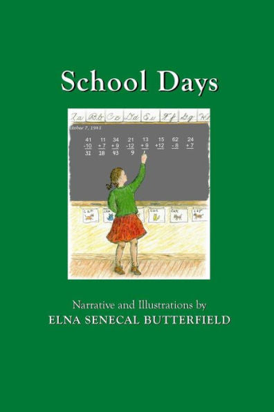 School Days: Black & White Illustrations (My Times Remembered: Recollections Of A 1940S Childhood In Vermont)