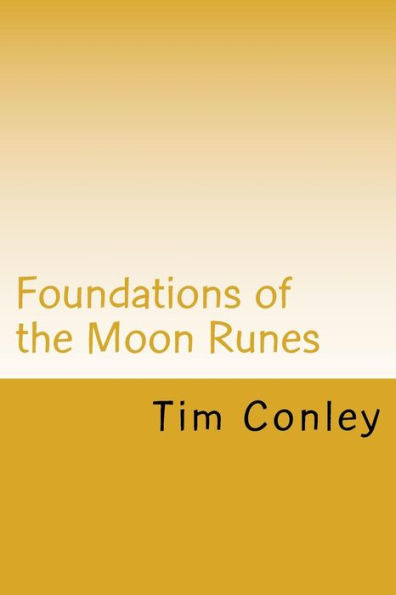 Foundations Of The Moon Runes (The Rhumgold Sagas)
