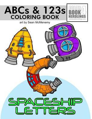 Abc-123 Spaceship Letters: Spaceship Letters Coloring Book
