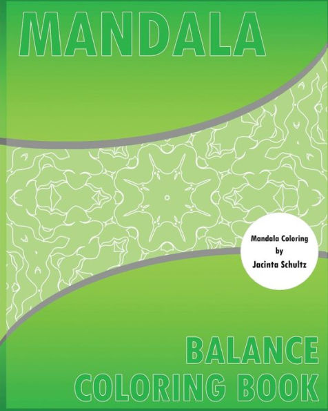 Balance Coloring Book: 50 Unique Mandala Designs, Meditation, Creative Color Your Imagination, Stress Management Coloring Book For Adults And Leisure Arts