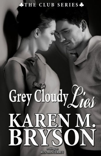Grey Cloudy Lies (The Club)