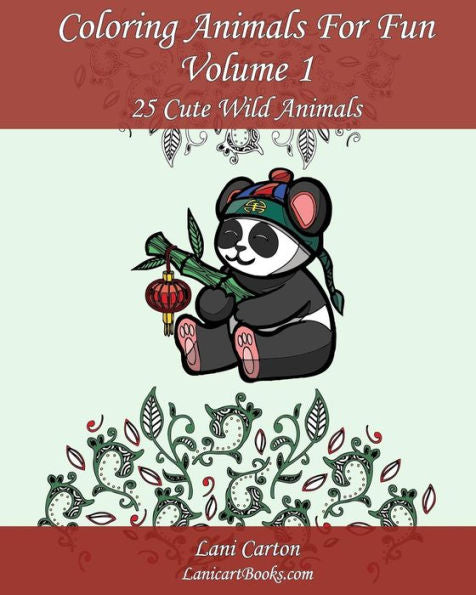Coloring Animals For Fun - Volume 1: 25 Cute Wild Animals ? Series 1