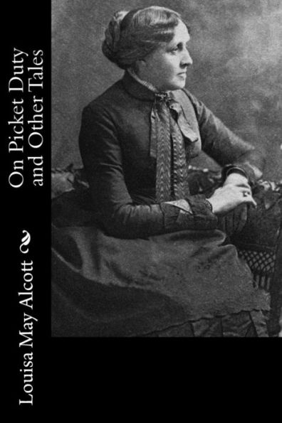 On Picket Duty And Other Tales
