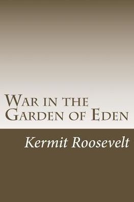 War In The Garden Of Eden - 9781541323957