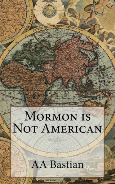 Mormon Is Not American - 9781541328501