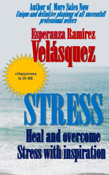Stress: Overcome And Heal The Stress With Inspiration (Motivation)