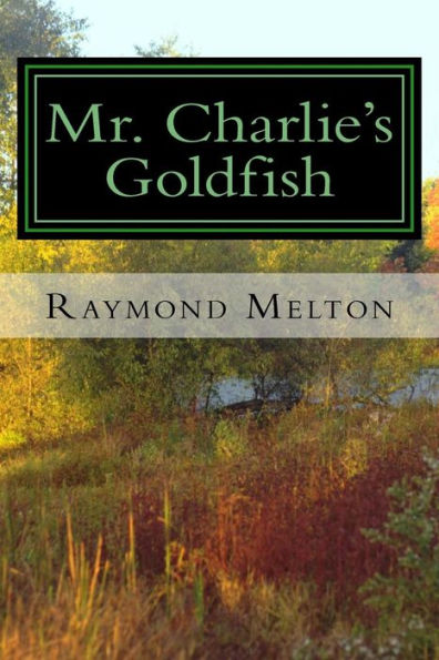 Mr. Charlie's Goldfish