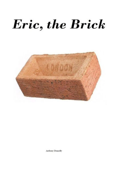 Eric, The Brick