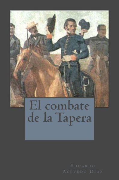 El Combate De La Tapera (Spanish Edition) - 9781541343009