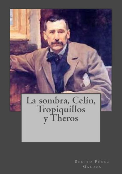 La Sombra, Cel?n, Tropiquillos Y Theros (Spanish Edition)
